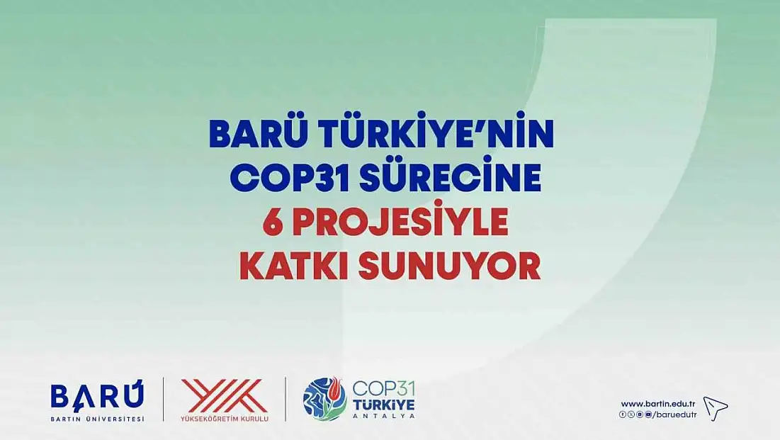BARÜ Türkiye'nin COP31 sürecine 6 projesiyle katkı sunuyor