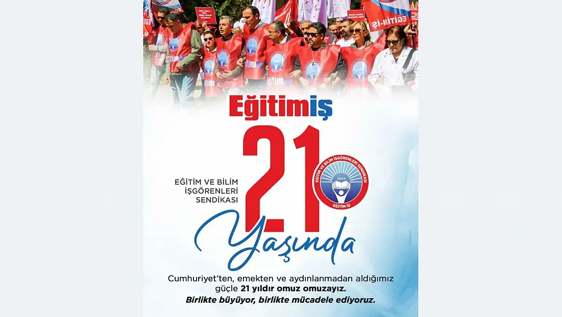 Eğitim-İş 21’inci Kuruluş Yıl Dönümü Mesajını Yayımladı