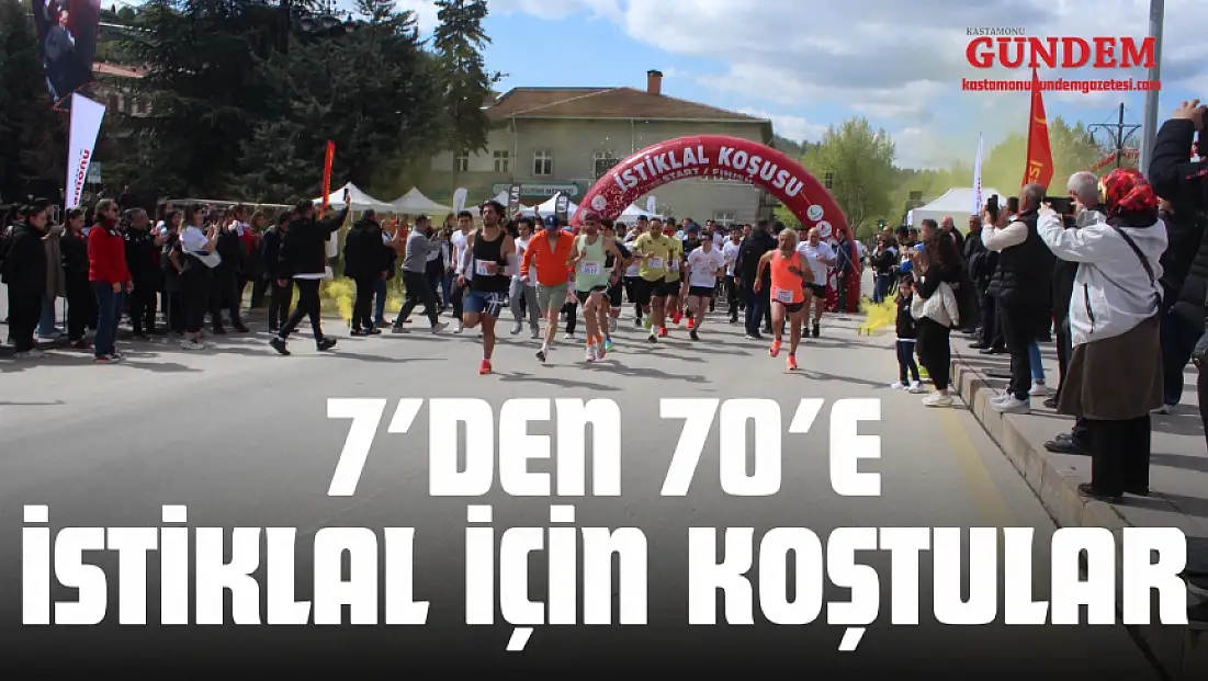 7’den 70’e İstiklal İçin Koştular
