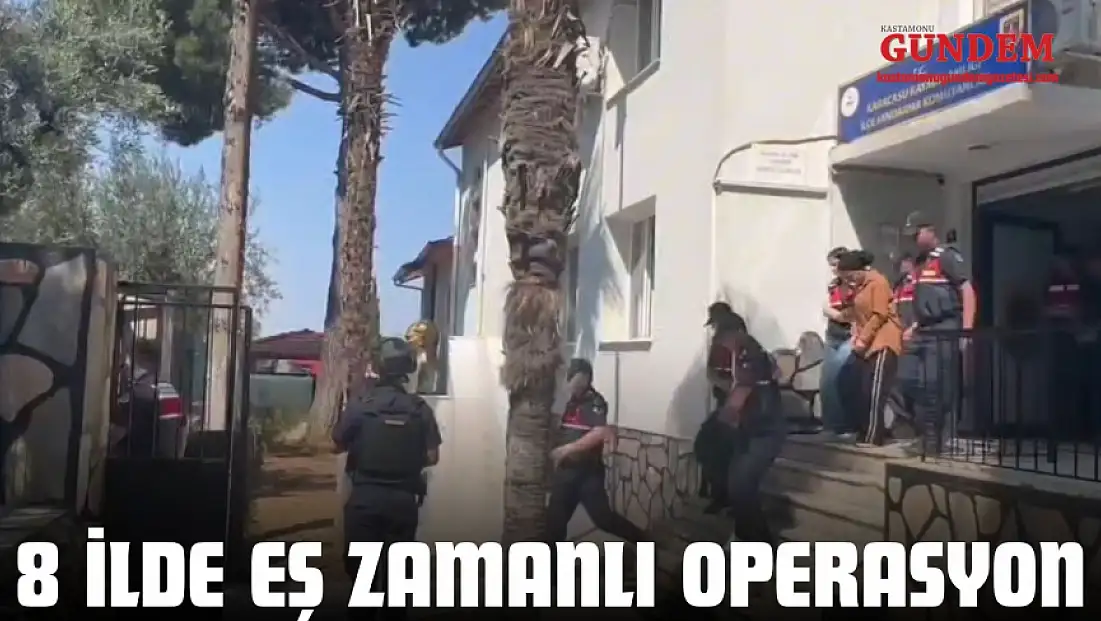8 İlde Eş Zamanlı Operasyon
