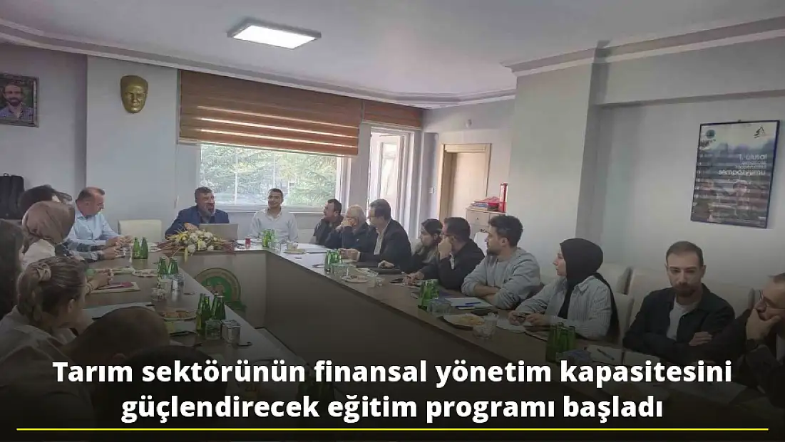 Tarım Sektörünün Finansal Yönetim Kapasitesi Güçlenecek