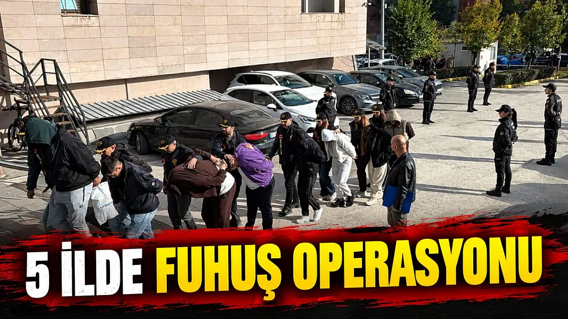 5 İlde Fuhuş Operasyonu