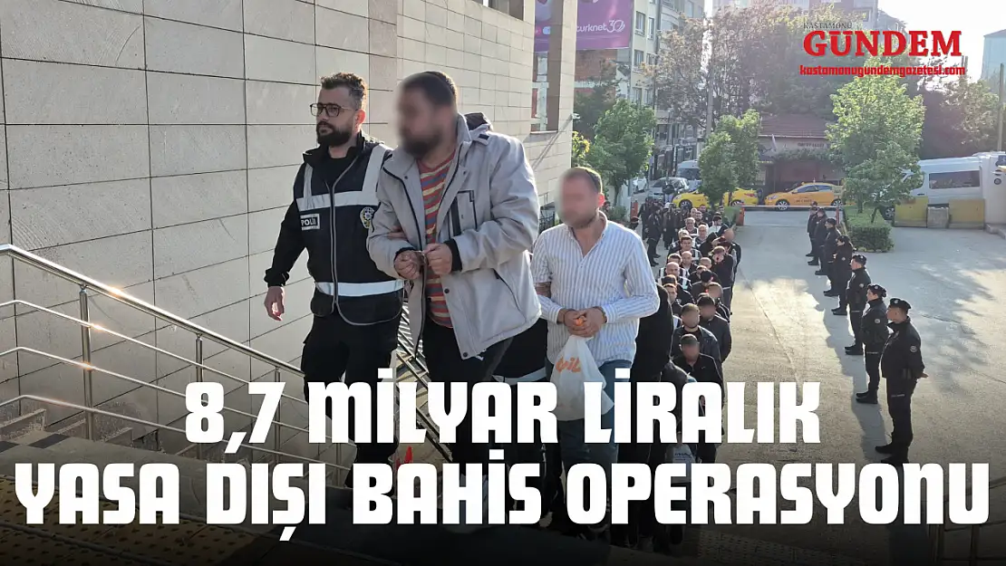 8,7 Milyar Liralık Yasa Dışı Bahis Operasyonu
