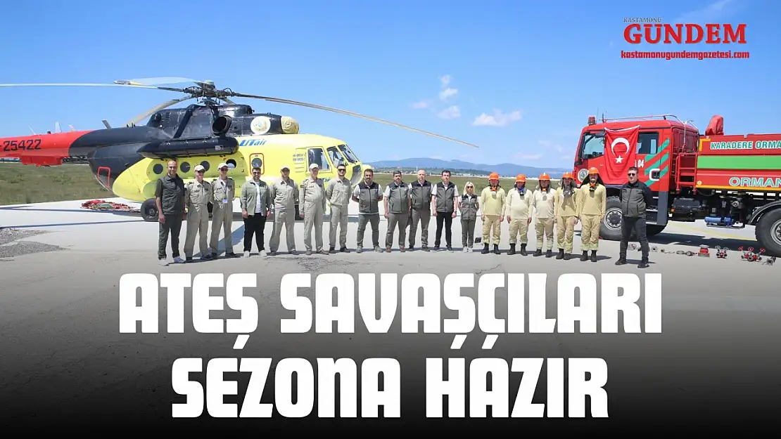 Ateş Savaşçıları Sezona Hazır