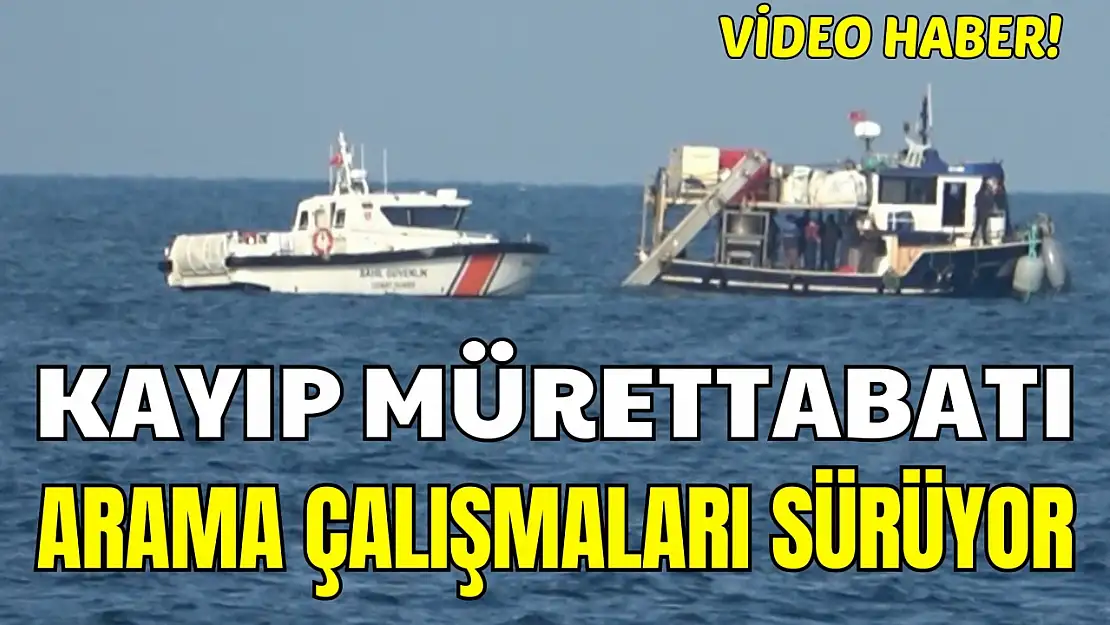 Batan Geminin Mürettebatını Arama Çalışmaları 10. Gününde Devam Ediyor