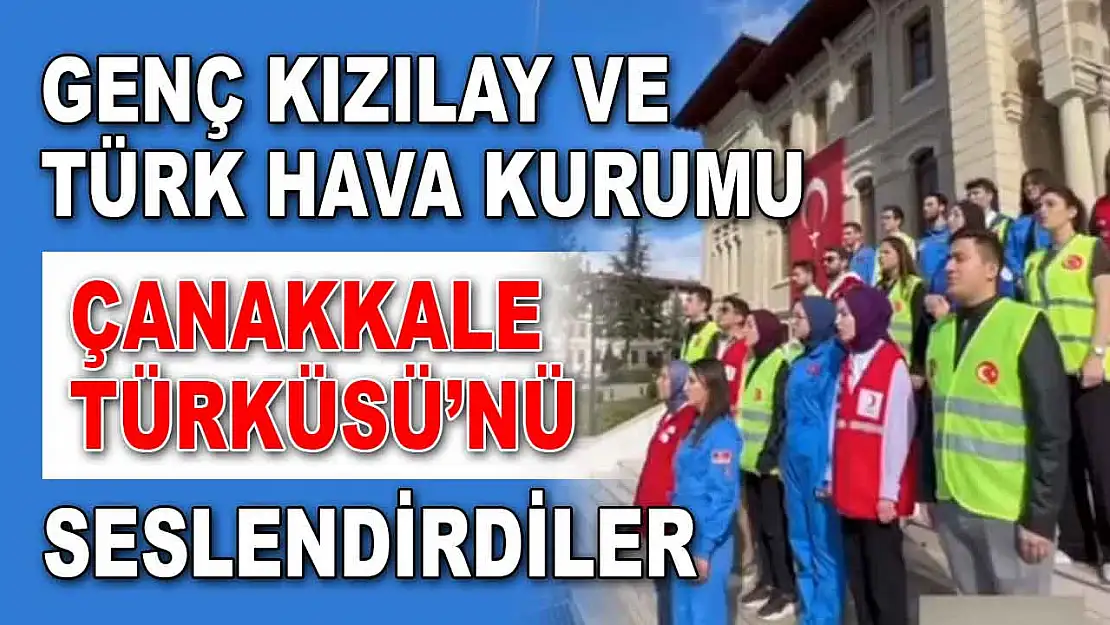 Çanakkale Türküsü'nü Seslendirdiler