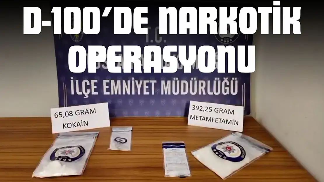 D-100'de Narkotik Operasyonu: 2 Kişi Tutuklandı