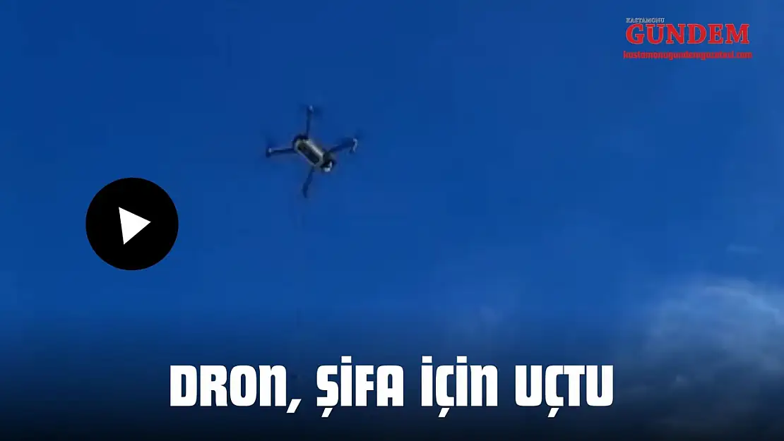 Dron, Şifa İçin Uçtu