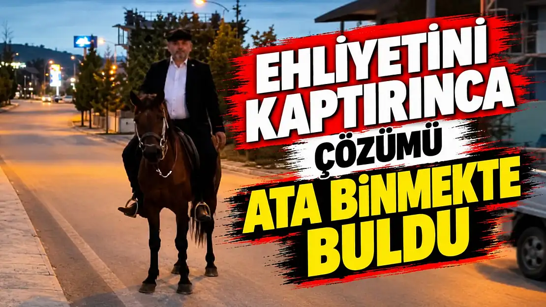 Ehliyetini Kaptırınca Çözümü Ata Binmekte Buldu