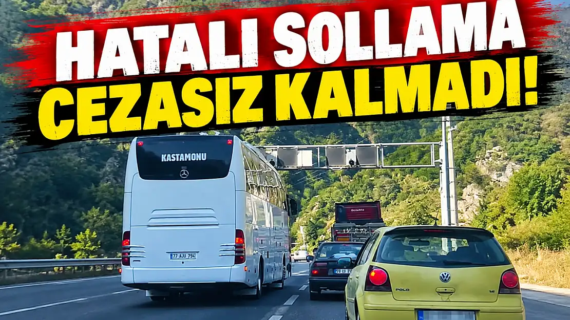 Hatalı Sollama Cezasız Kalmadı!