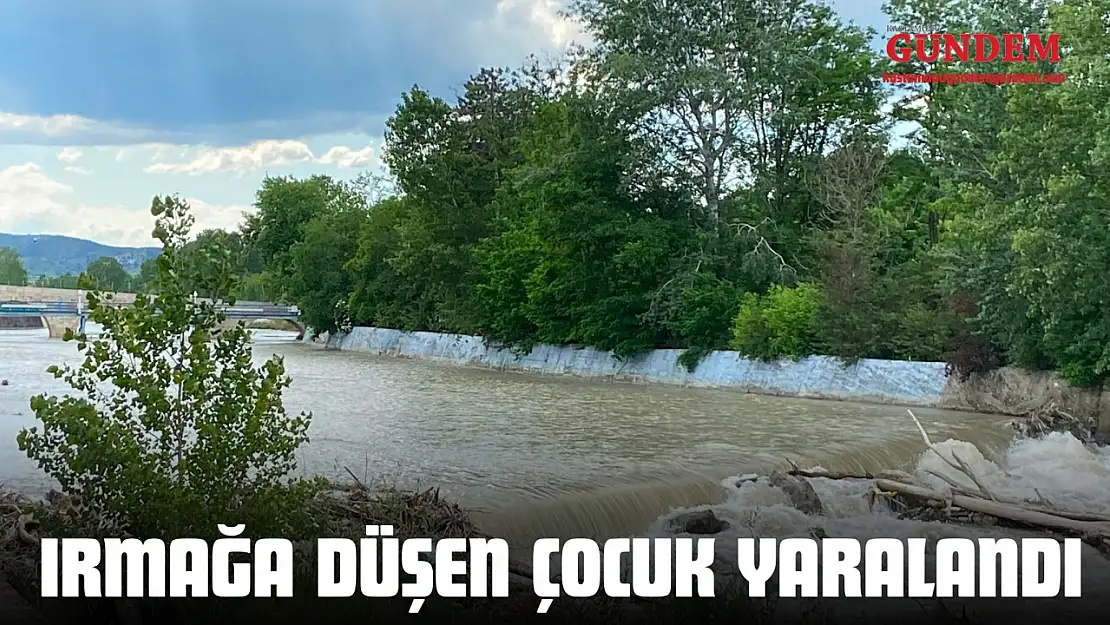 Irmağa Düşen Çocuk Yaralandı