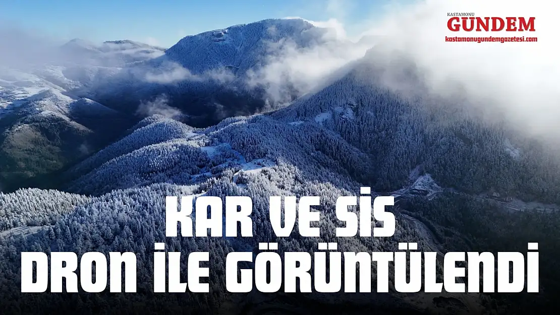 Kar Ve Sis Dron İle Görüntülendi