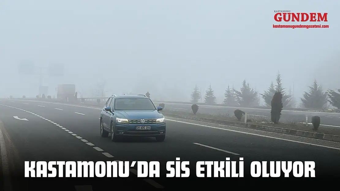 Kastamonu'da Sis Etkili Oluyor