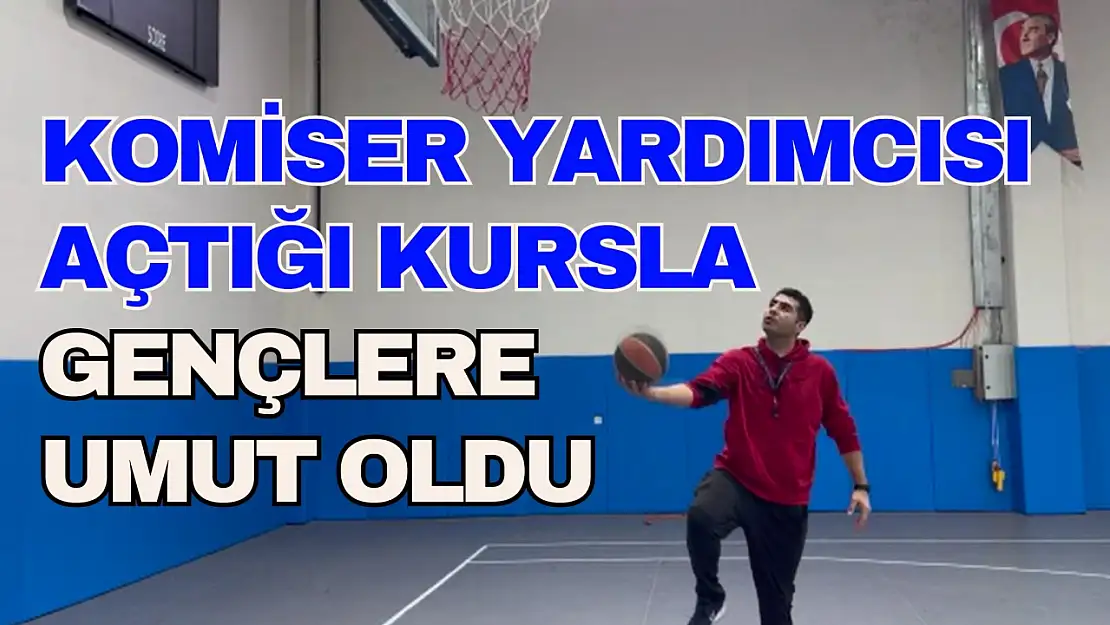 Komiser Yardımcısı Açtığı Kursla Gençlere Umut Oldu