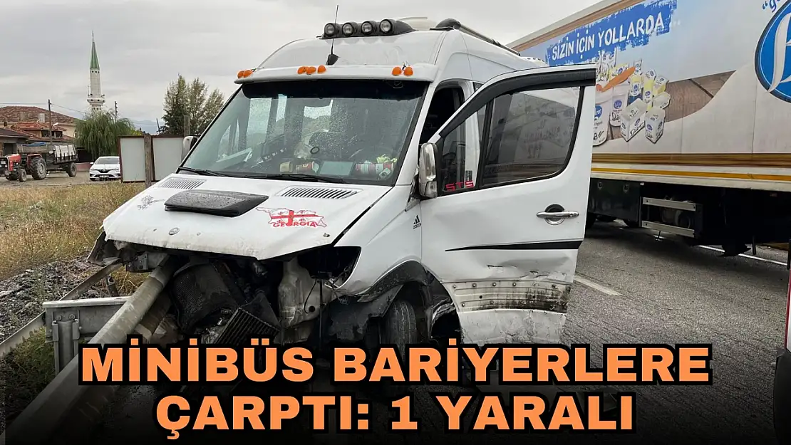 Minibüs Bariyerlere Çarptı: 1 Yaralı