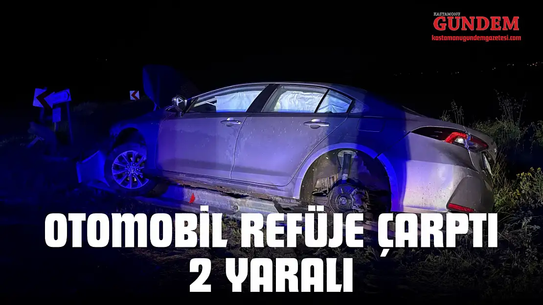 Otomobil Refüje Çarptı: 2 Yaralı