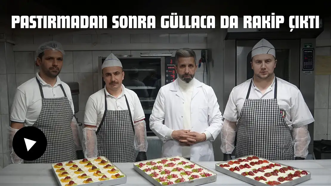 Pastırmadan Sonra Güllaca Da Rakip Çıktı