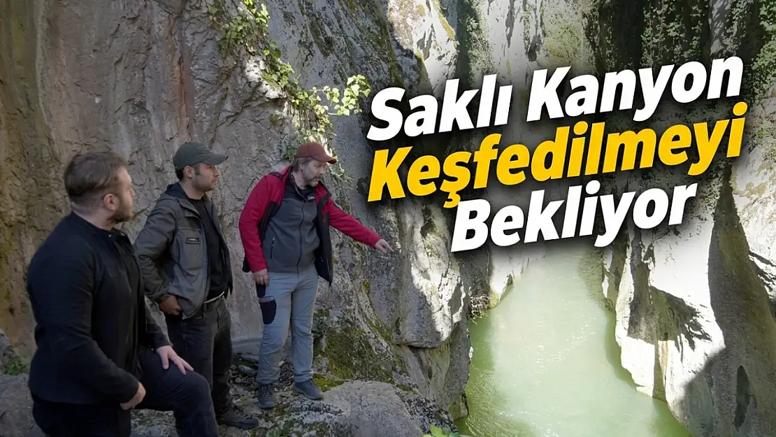 Saklı Kanyon Keşfedilmeyi Bekliyor