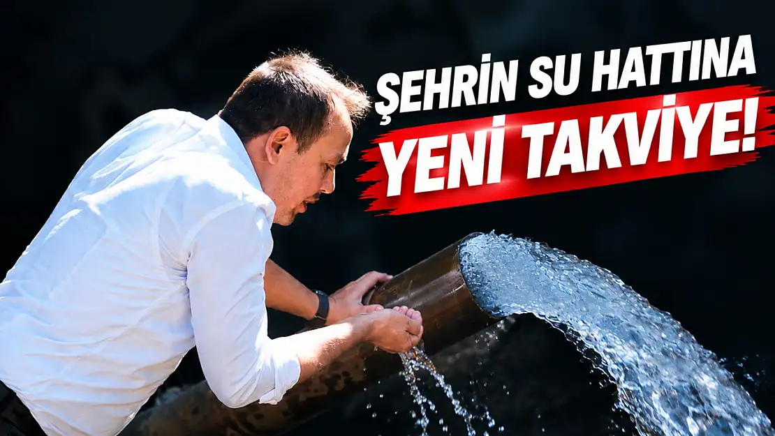 Şehrin Su Hattına Yeni Takviye!