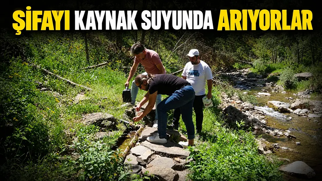 Şifayı Kaynak Suyunda Arıyorlar