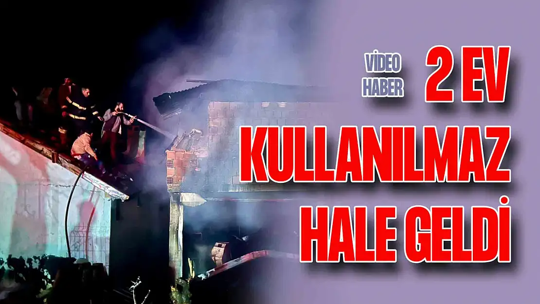Yangında 2 Ev Kullanılmaz Hale Geldi