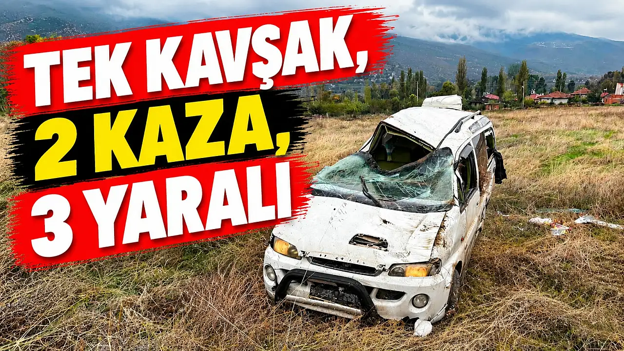 Tek Kavşak, 2 Kaza, 3 Yaralı