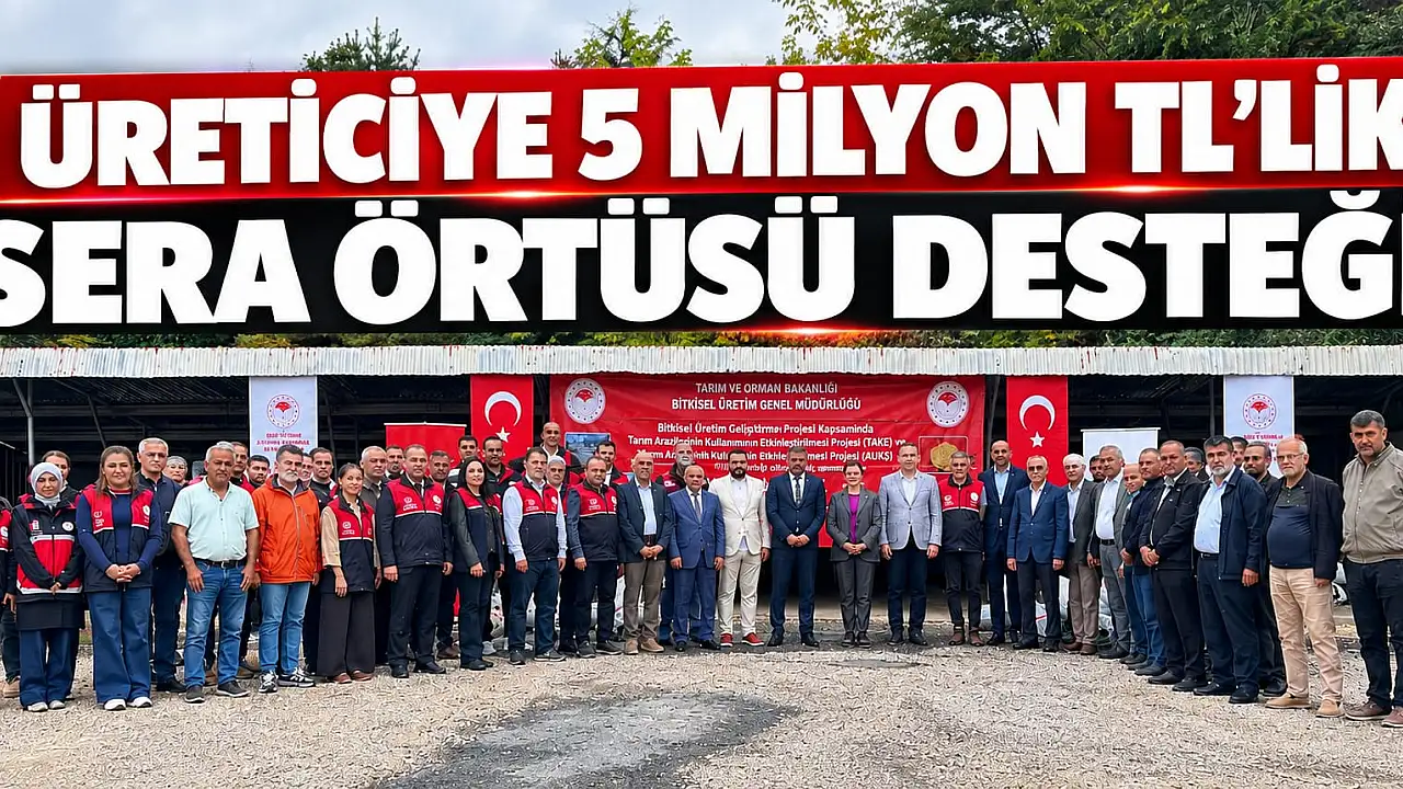 Üreticilere 502 Sera Örtüsü Teslim Edildi