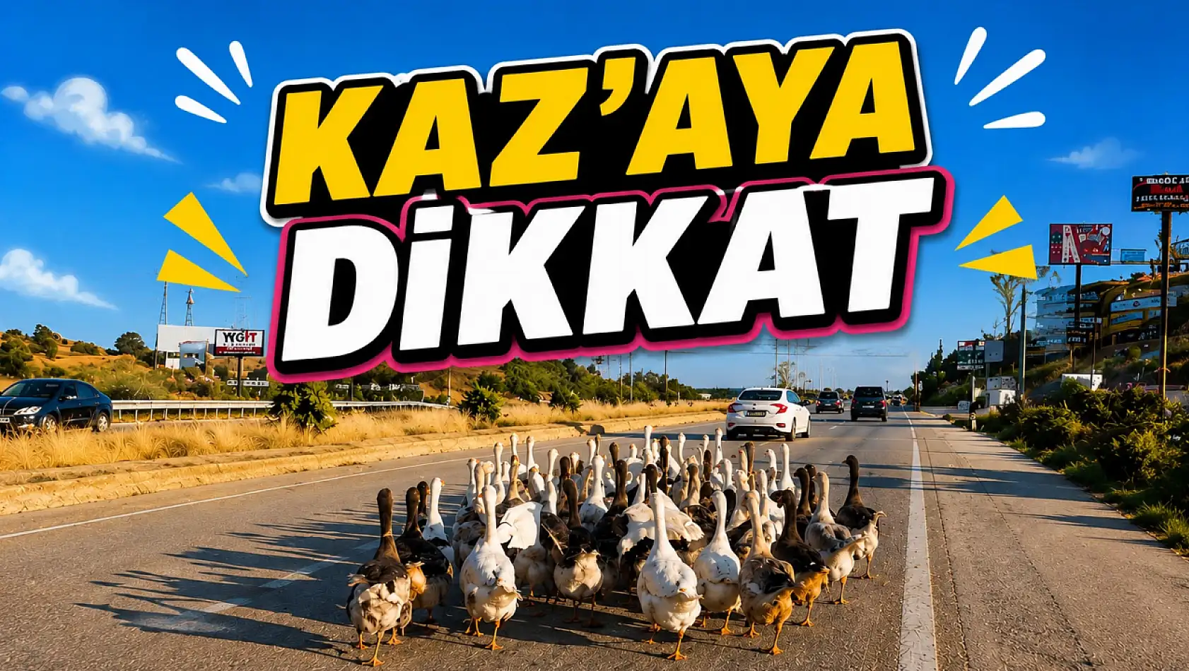 Kazaya Dikkat!