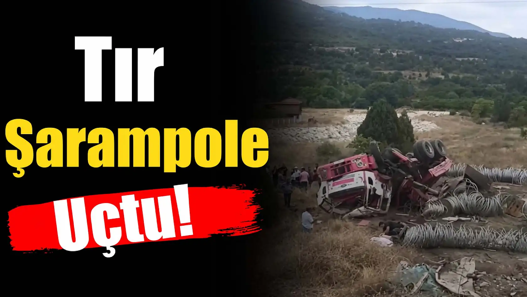 Tır Şarampole Uçtu!