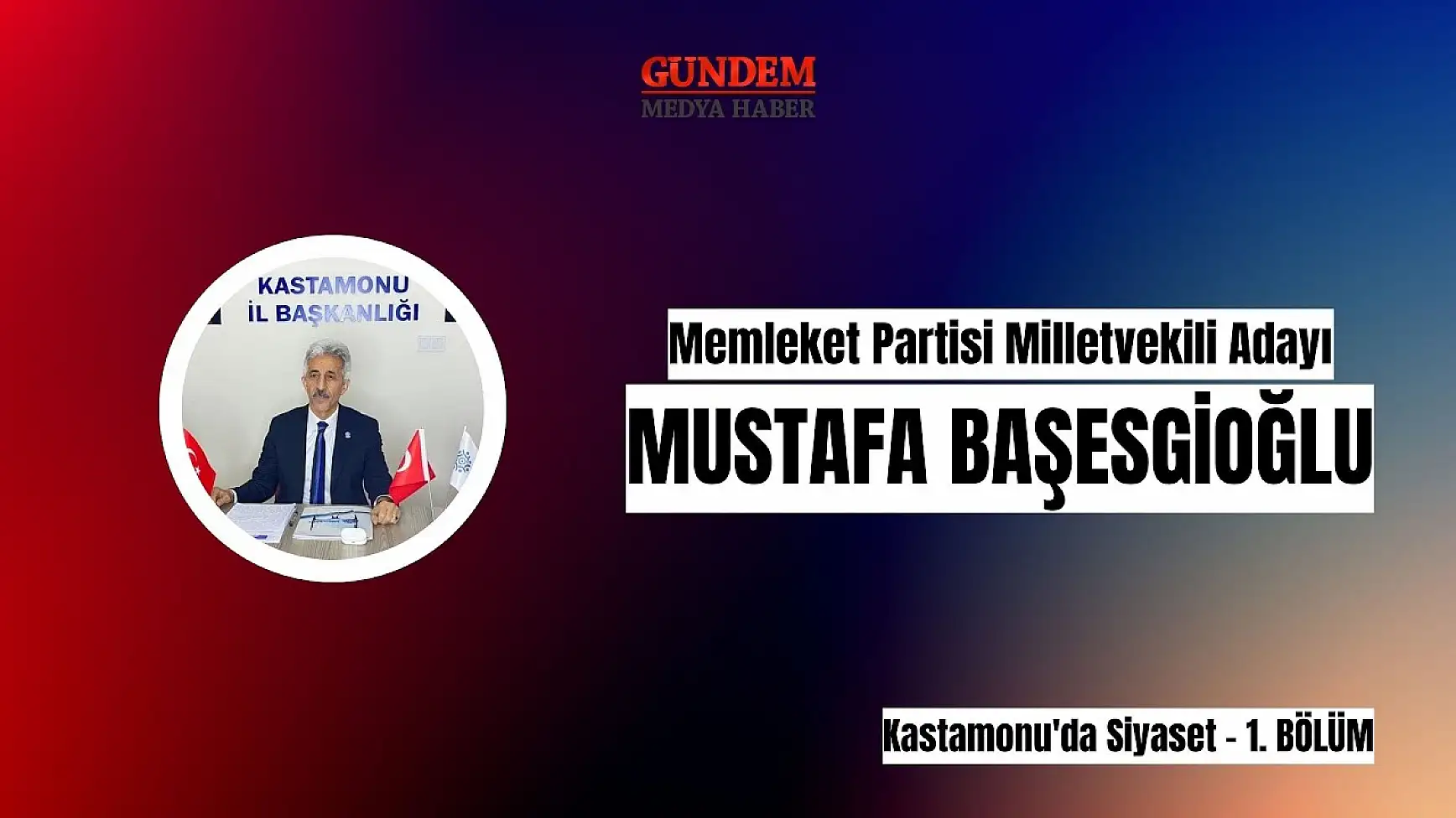 Kastamonu'da Siyaset 1'inci Bölüm