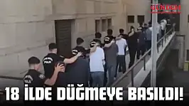 18 İlde Düğmeye Basıldı!