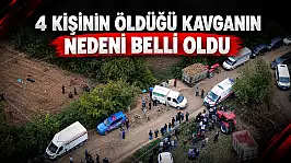 4 Kişinin Öldüğü Kavganın Nedeni Belli Oldu