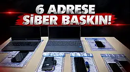 6 Adrese Siber Baskın!