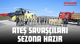 Ateş Savaşçıları Sezona Hazır