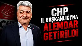 CHP İl Başkanlığı'na Alemdar Getirildi