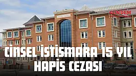 Cinsel İstismara 15 Yıl Hapis Cezası