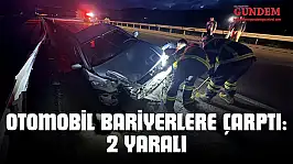D100'de Otomobil Bariyerlere Çarptı: 2 Yaralı