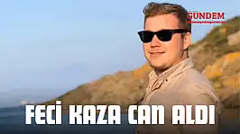 Feci Kaza Can Aldı