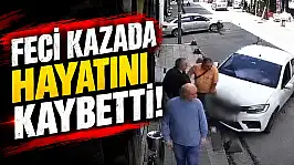 Feci Kazada Hayatını Kaybetti!