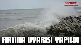 Fırtına Uyarısı Yapıldı