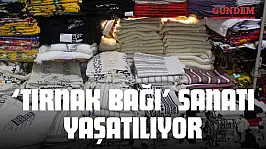 Geleneksel 'Tırnak Bağı' Sanatı Yaşatılıyor