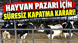 Hayvan Pazarı İçin Süresiz Kapatma Kararı!