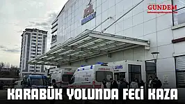 Karabük Yolunda Feci Kaza