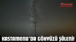 Kastamonu'da Gökyüzü Şöleni! Perseidler Hayran Bıraktı