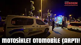 Motosiklet Otomobile Çarptı: 1 Yaralı