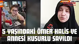 Kazada Hayatını Kaybetmişti, 5 Yaşındaki Ömer Halis Ve Annesi Kusurlu Sayıldı