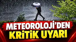 Meteoroloji'den Kritik Uyarı: Kuvvetli Yağış Geliyor