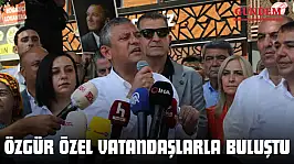Özgür Özel Vatandaşlarla Buluştu