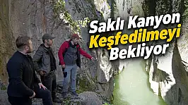 Saklı Kanyon Keşfedilmeyi Bekliyor