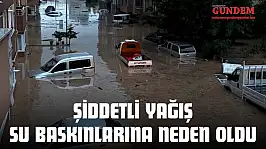 Şiddetli Yağış Su Baskınlarına Neden Oldu, Ekipler Harekete Geçti